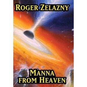 Manna from Heaven -- Roger Zelazny
